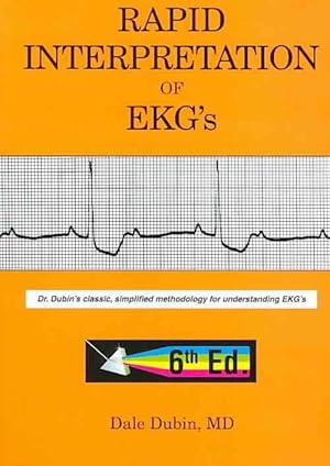 Seller image for Rapid Interpretation of EKG's: Dr. Dubin's Classic, Simplified Methodology for Understanding EKG's (Paperback) for sale by Grand Eagle Retail