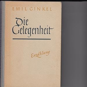 Image du vendeur pour Die Gelegenheit. Erzhlung. mis en vente par Antiquariat Frank Dahms