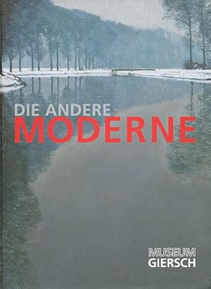 Imagen del vendedor de Die andere Moderne. Kunst und Knstler in den Lndern am Rhein 1900 bis 1922. Ausstellung in der Stdtischen Wessenberg-Galerie Konstanz, 30.11.2013 - 23.02.2014, im Museum Giersch, Frankfurt a.M., 23.3. - 13.7.2014 und in der Stdtischen Galerie Karlsruhe, 2.8. - 19.10.2014. a la venta por Fundus-Online GbR Borkert Schwarz Zerfa