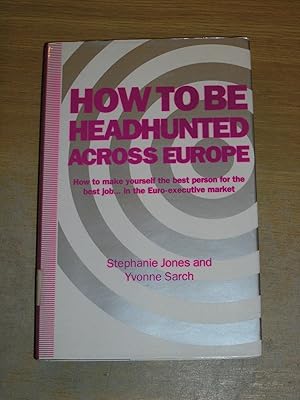 How to be Headhunted Across Europe