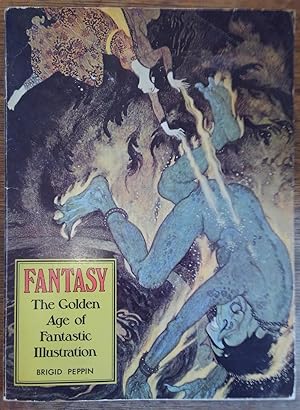 Imagen del vendedor de Fantasy: The Golden Age of Fantastic Illustration a la venta por The Book House, Inc.  - St. Louis