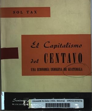 Bild des Verkufers fr El Capitalismo del Centavo: una economia indigena de Guatemala: TOMO I. zum Verkauf von books4less (Versandantiquariat Petra Gros GmbH & Co. KG)