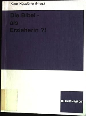Seller image for Die Bibel- als Erzieherin?!. for sale by books4less (Versandantiquariat Petra Gros GmbH & Co. KG)