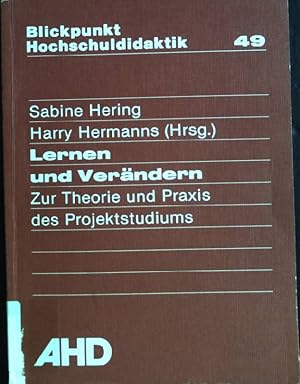 Image du vendeur pour Lernen und Verndern. Zur Theorie und Praxis des Projektstudiums. Blickpunkt Hochschuldidaktik 49. mis en vente par books4less (Versandantiquariat Petra Gros GmbH & Co. KG)