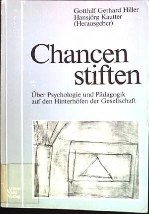 Immagine del venditore per Chancen stiften: ber Psychologie und Pdagogik auf den Hinterhfen der Gesellschaft. Festschrift Lottelore Storz zum 65. Geburtstag. venduto da books4less (Versandantiquariat Petra Gros GmbH & Co. KG)