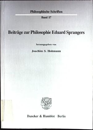 Bild des Verkufers fr Beitrge zur Philosophie Eduard Sprangers. Philosophische Schriften ; Bd. 17 zum Verkauf von books4less (Versandantiquariat Petra Gros GmbH & Co. KG)