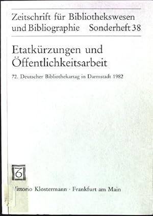 Bild des Verkufers fr Etatkrzungen und ffentlichkeitsarbeit : Bibliotheken im Umbruch?. Zeitschrift fr Bibliothekswesen und Bibliographie, Sonderhefte ; 38 zum Verkauf von books4less (Versandantiquariat Petra Gros GmbH & Co. KG)