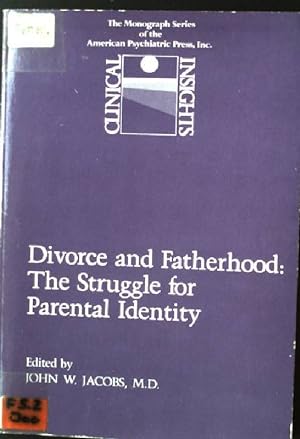 Seller image for Divorce and Fatherhood: The Struggle for Parental Identity for sale by books4less (Versandantiquariat Petra Gros GmbH & Co. KG)