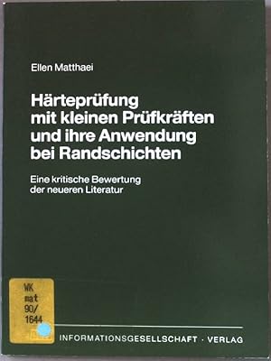 Image du vendeur pour Hrteprfung mit kleinen Prfkrften und ihre Anwendung bei Randschichten : eine kritische Bewertung der neueren Literatur. mis en vente par books4less (Versandantiquariat Petra Gros GmbH & Co. KG)