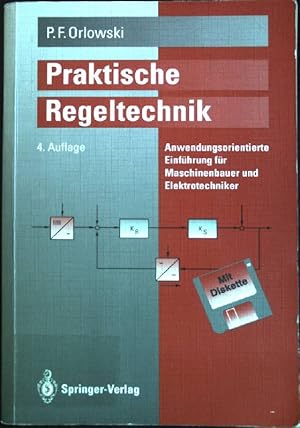 Bild des Verkufers fr Praktische Regeltechnik: Anwendungsorientierte Einfhrung fr Maschinenbauer und Elektrotechniker. zum Verkauf von books4less (Versandantiquariat Petra Gros GmbH & Co. KG)