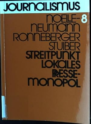 Imagen del vendedor de Streitpunkt lokales Pressemonopol : Unters. zur Alleinstellung von Tageszeitungen. Journalismus ; Bd. 8 a la venta por books4less (Versandantiquariat Petra Gros GmbH & Co. KG)