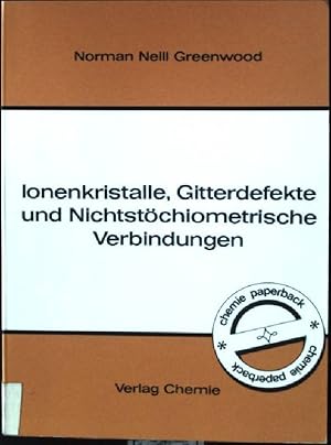 Bild des Verkufers fr Ionenkristalle, Gitterdefekte und nichtstchiometrische Verbindungen. zum Verkauf von books4less (Versandantiquariat Petra Gros GmbH & Co. KG)