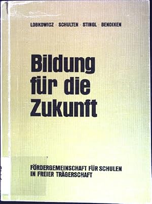 Bild des Verkufers fr Bildung fr die Zukunft. zum Verkauf von books4less (Versandantiquariat Petra Gros GmbH & Co. KG)