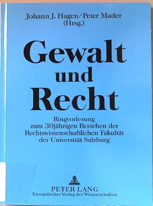 Seller image for Gewalt und Recht : Ringvorlesung zum 30jhrigen Bestehen der Rechtswissenschaftlichen Fakultt der Universitt Salzburg. for sale by books4less (Versandantiquariat Petra Gros GmbH & Co. KG)