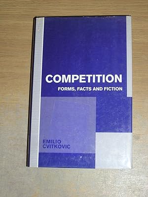 Competition: Forms, Facts and Fiction