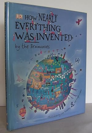 Seller image for How Nearly Everything was invented by the Brainwaves for sale by Mad Hatter Books