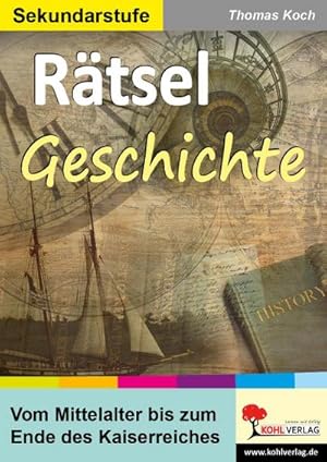 Seller image for Rtsel Geschichte : Vom Mittelalter bis zum Ende des Kaiserreiches for sale by AHA-BUCH GmbH