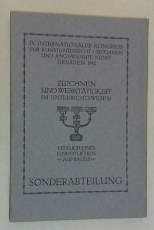 4. Internationaler Kongress für Kunstunterricht, Zeichnen und angewandte Kunst, Dresden 1912: Zei...