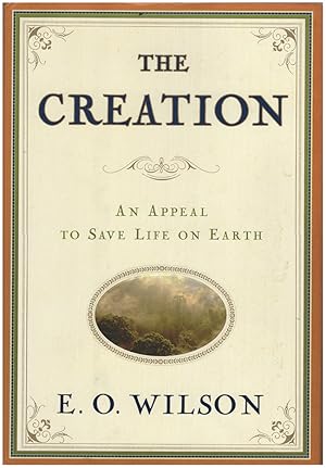 The Creation: An Urgent Call to Avert the Coming Environmental Collapse that Awaits Us All