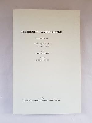 Iberische Landeskunde. Segunda parte: Las tribus y las ciudades de la antigua Hispania. Tomo 3: T...