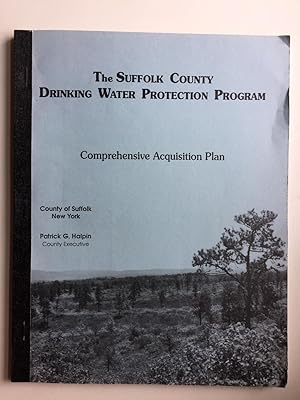Bild des Verkufers fr The Suffolk County Drinking Water Protection Program Comprehensive Acquisition Plan zum Verkauf von WellRead Books A.B.A.A.