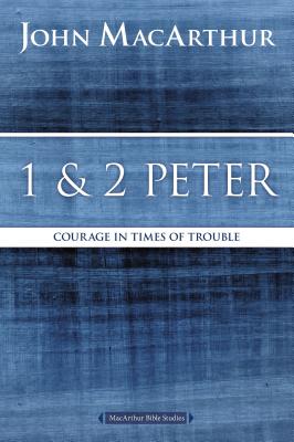 Seller image for 1 and 2 Peter: Courage in Times of Trouble (Paperback or Softback) for sale by BargainBookStores