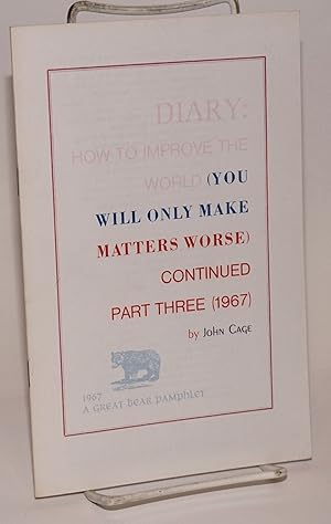 Diary: how to improve the world (you will only make matters worse) continued part three (1967)