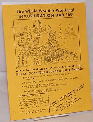 The Whole World is Watching! Inauguration Day '69. Let's be in Washington on Monday, Jan. 20 to s...