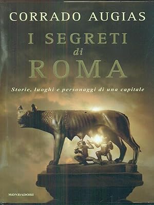 Seller image for I segreti di Roma. Storie, luoghi e personaggi di una capitale for sale by Librodifaccia