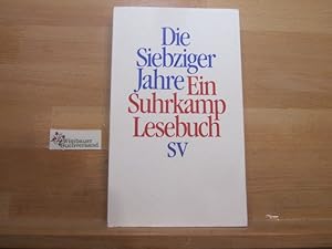 Bild des Verkufers fr Die Siebziger Jahre : ein Suhrkamp-Lesebuch zum Verkauf von Antiquariat im Kaiserviertel | Wimbauer Buchversand