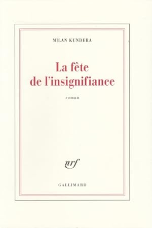 Bild des Verkufers fr La Fte de l'insignifiance. zum Verkauf von Librairie Vignes Online