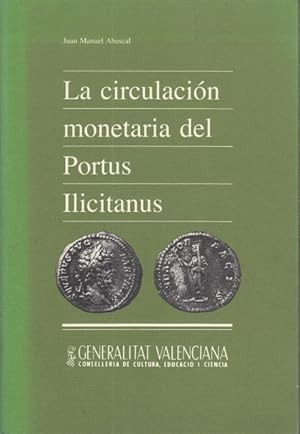 Seller image for LA CIRCULACIN MONETARIA DEL PORTUS ILICITANUS. Estudis numismtics valencians n4 for sale by Librera Vobiscum