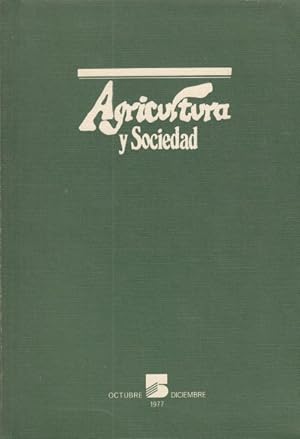 Imagen del vendedor de AGRICULTURA Y SOCIEDAD. OCTUBRE-DICIEMBRE 1977 a la venta por Librera Vobiscum
