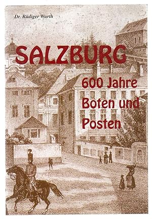 Seller image for Salzburg. 600 Jahre Boten und Posten. sterr. Postgeschichte Sonderband. for sale by Antiquariat time