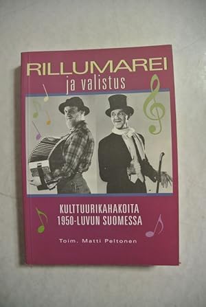 Bild des Verkufers fr Rillumarei ja valistus. Kulttuurikahakoita 1950-luvun Suomessa. (= Societas Historica Finlandiae, historiallinen arkisto, 108) zum Verkauf von Antiquariat Bookfarm