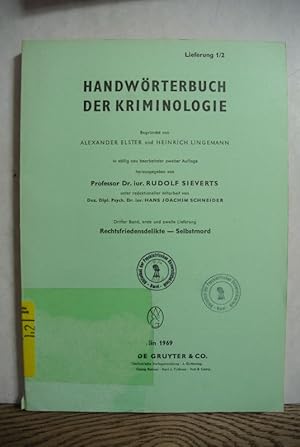 Seller image for Handwrterbuch der Kriminologie. Band 3, Lieferung 1/2 (Rechtsfriedensdelikte - Selbstmord) for sale by Antiquariat Bookfarm