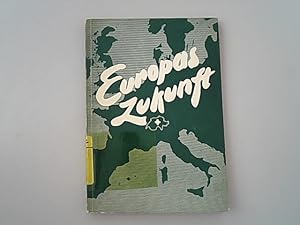 Stimmen aus der Schweiz zu Europas Zukunft. Sammelwerk.