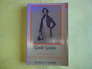 Seller image for Gentle Genius. The Story of Felix Mendelssohn. for sale by Carmarthenshire Rare Books