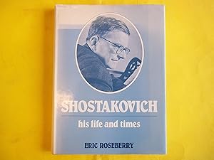 Seller image for Shostakovich: His Life and Times (Composer's Life & Times) for sale by Carmarthenshire Rare Books