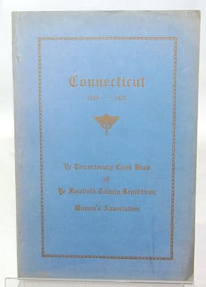 Connecticut 1635-1935 Ye Tercentenary Cook Book