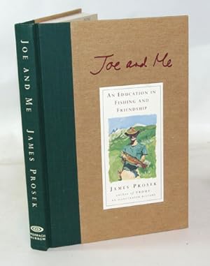 Seller image for Joe and Me An Education In Fishing And Friendship for sale by Town's End Books, ABAA