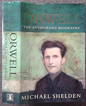 Seller image for ORWELL. THE AUTHORISED BIOGRAPHY. for sale by Graham York Rare Books ABA ILAB