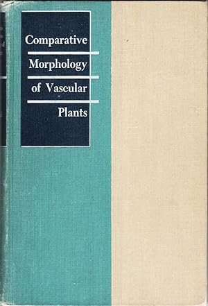 Bild des Verkufers fr Comparative Morphology of Vascular Plants zum Verkauf von Christison Rare Books, IOBA SABDA