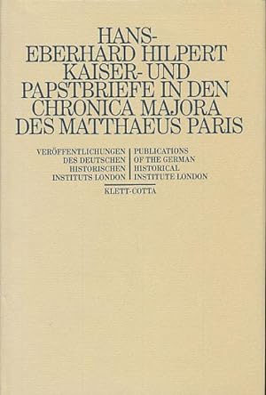 Kaiser- und Papstbriefe in den Chronica majora des Matthaeus Paris.