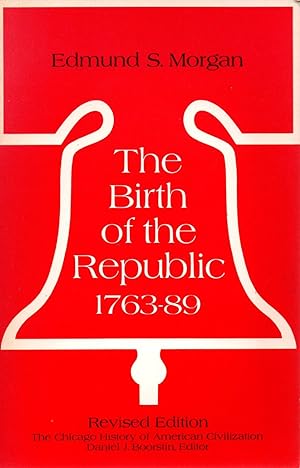 Seller image for The birth of the republic 1763-89 for sale by JP Livres