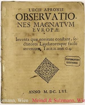 Observationes Magnatum Europae. Inventa quae novitate constant, sectatores Laudatoresque facile i...