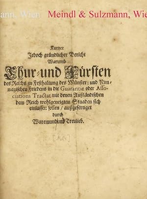 Kurtzer, jedoch gründlicher Bericht, warumb Chur- und Fürsten zu Festhaltung des Münster und Nimw...