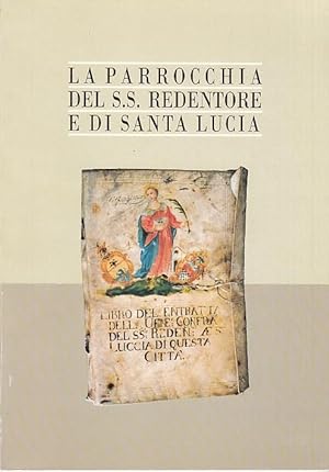 Immagine del venditore per La Parrocchia del SS Redentore e di Santa Lucia venduto da Arca dei libri di Lorenzo Casi