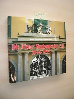 Bild des Verkufers fr Die Wiener Staatsoper im Exil 1945 - 1955. zum Verkauf von Klaus Ennsthaler - Mister Book