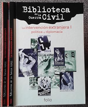 BIBLIOTECA DE LA GUERRA CIVIL. LA INTERVENCION EXTRANJERA (I) POLITICAL Y DIPLOMACIA.